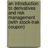 An Introduction To Derivatives And Risk Management (With Stock-Trak Coupon) by Don M. Chance