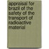 Appraisal for Brazil of the Safety of the Transport of Radioactive Material