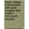 Basic College Mathematics With Early Integers With Mathxl (12-Month Access) by Marvin L. Bittinger