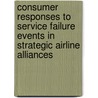 Consumer Responses To Service Failure Events In Strategic Airline Alliances by Karin Weber