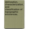 Delineation, Characterization, And Classification Of Topographic Eminences. door Gaurav Sinha
