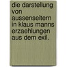 Die Darstellung Von Aussenseitern In Klaus Manns Erzaehlungen Aus Dem Exil. door Regine Kroh
