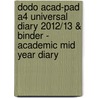 Dodo Acad-Pad A4 Universal Diary 2012/13 & Binder - Academic Mid Year Diary door Naomi McBride