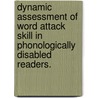 Dynamic Assessment Of Word Attack Skill In Phonologically Disabled Readers. door Alan Tener