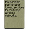 Fast Scalable Peer-To-Peer Lookup Services For Multi-Hop Wireless Networks. door Min-Ho Shin