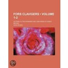 Fors Clavigers (1-2); Letters To The Workmen And Labourers Of Great Britain door Lld John Ruskin