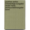 Goethes Werke: Vollstandige Ausgabe Letzter Hand, Sechsunddreissigster Band door Von Johann Wolfgang Goethe