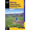 Hiking Yellowstone National Park, 3rd: A Guide to More Than 100 Great Hikes door Bill Schneider
