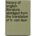 History of English Literature. Abridged from the Translation of H. Van Laun