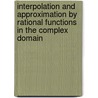 Interpolation and Approximation by Rational Functions in the Complex Domain door J.L. Walsh