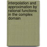 Interpolation and Approximation by Rational Functions in the Complex Domain by J.L. Walsh