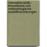 Intersektionalität - Theoretische Und Methodologische Ausdifferenzierungen by Julia Bohlmann
