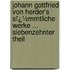 Johann Gottfried Von Herder's Sï¿½Mmtliche Werke ... Siebenzehnter Theil
