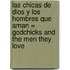 Las Chicas de Dios y los Hombres Que Aman = Godchicks and the Men They Love