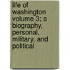 Life of Washington Volume 3; A Biography, Personal, Military, and Political door Professor Benson John Lossing