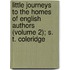 Little Journeys To The Homes Of English Authors (Volume 2); S. T. Coleridge