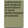 Mathematical And Empirical Examinations Of Some Epidemiological Procedures. door Younghun Han