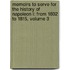 Memoirs to Serve for the History of Napoleon I: from 1802 to 1815, Volume 3