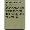 Monatsschrift Fï¿½R Geschichte Und Wissenschaft Des Judentums, Volume 33 door Wissensc Gesellschaft Zu