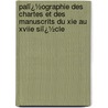 Palï¿½Ographie Des Chartes Et Des Manuscrits Du Xie Au Xviie Siï¿½Cle door Alphonse Chassant