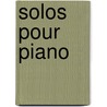 Solos pour Piano door P. Keveren