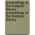 Proceedings Of The Liverpool Literary Proceedings Of The Liverpool Literary