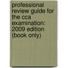 Professional Review Guide For The Cca Examination: 2009 Edition (Book Only) door Patricia Schnering