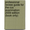 Professional Review Guide For The Ccs Examination: 2009 Edition (Book Only) by Patricia Schnering