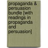 Propaganda & Persuasion Bundle [With Readings In Propaganda And Persuasion] door Victoria O'Donnell