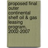 Proposed Final Outer Continental Shelf Oil & Gas Leasing Program, 2002-2007 door United States Minerals Management