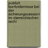 Publizit Tserfordernisse Bei Der Sicherungszession Im Sterreichischen Recht