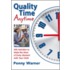 Quality Time Anytime!: How To Make The Most Of Every Moment With Your Child