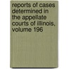 Reports of Cases Determined in the Appellate Courts of Illinois, Volume 196 door Mason Harder Newell