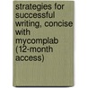 Strategies For Successful Writing, Concise With Mycomplab (12-Month Access) by James A. Reinking