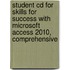 Student Cd For Skills For Success With Microsoft Access 2010, Comprehensive