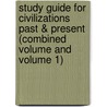 Study Guide for Civilizations Past & Present (combined Volume and Volume 1) door Robert R. Edgar