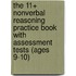 The 11+ NonVerbal Reasoning Practice Book with Assessment Tests (Ages 9-10)