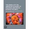 The Annals of the American Academy of Political and Social Science Volume 8 door American Academy of Political Science