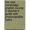 The New Cambridge English Course 2 Teacher's Guide With Photocopiable Tasks door Michael Swan
