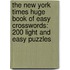 The New York Times Huge Book Of Easy Crosswords: 200 Light And Easy Puzzles