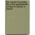 The Revival of Priestly Life in the Seventeenth Century in France; A Sketch