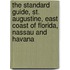 The Standard Guide, St. Augustine, East Coast of Florida, Nassau and Havana