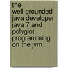 The Well-grounded Java Developer Java 7 And Polyglot Programming On The Jvm by Martijn Verburg
