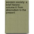 Western Society: A Brief History: Volume Ii: From Absolutism To The Present