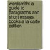Wordsmith: A Guide To Paragraphs And Short Essays, Books A La Carte Edition