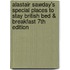 Alastair Sawday's Special Places to Stay British Bed & Breakfast 7th Edition