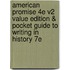 American Promise 4E V2 Value Edition & Pocket Guide To Writing In History 7E