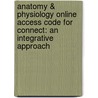 Anatomy & Physiology Online Access Code For Connect: An Integrative Approach door Valerie Dean O'Loughlin