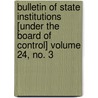 Bulletin of State Institutions [Under the Board of Control] Volume 24, No. 3 by Iowa Board of Control Institutions