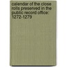 Calendar of the Close Rolls Preserved in the Public Record Office: 1272-1279 door William Henry Stevenson